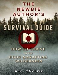 The Newbie Author’s Survival Guide